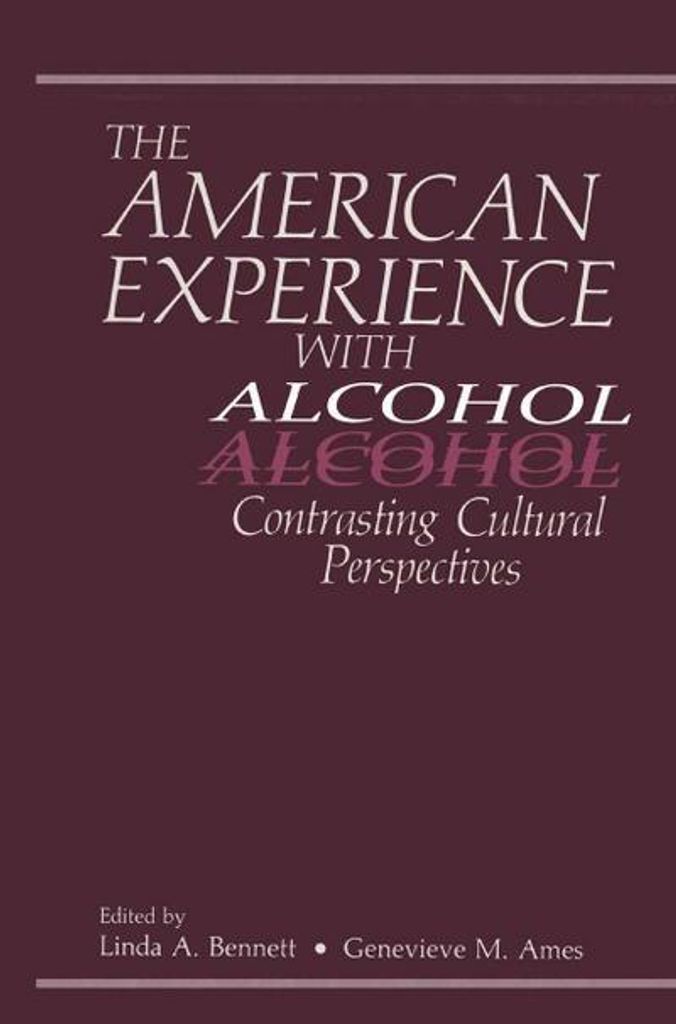 The American Experience with Alcohol