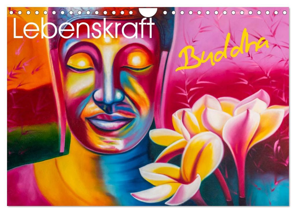 Lebenskraft Buddha (Wandkalender 2027 DIN A4 quer), CALVENDO Monatskalender
