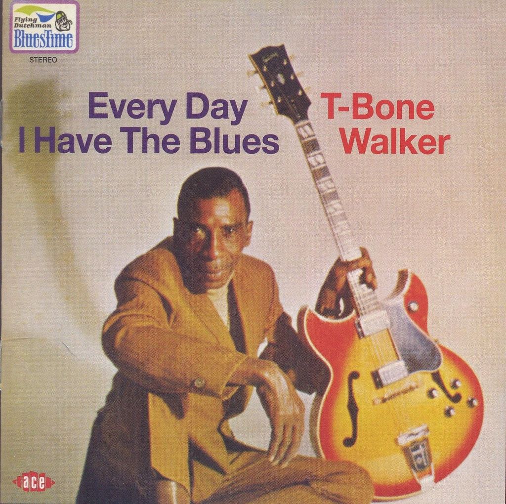 Walker,T-Bone-Every Day I Have The Blues