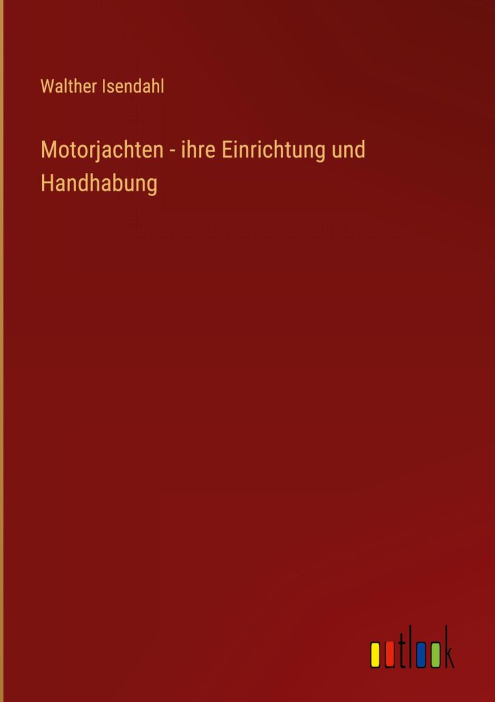 Motorjachten - ihre Einrichtung und Handhabung