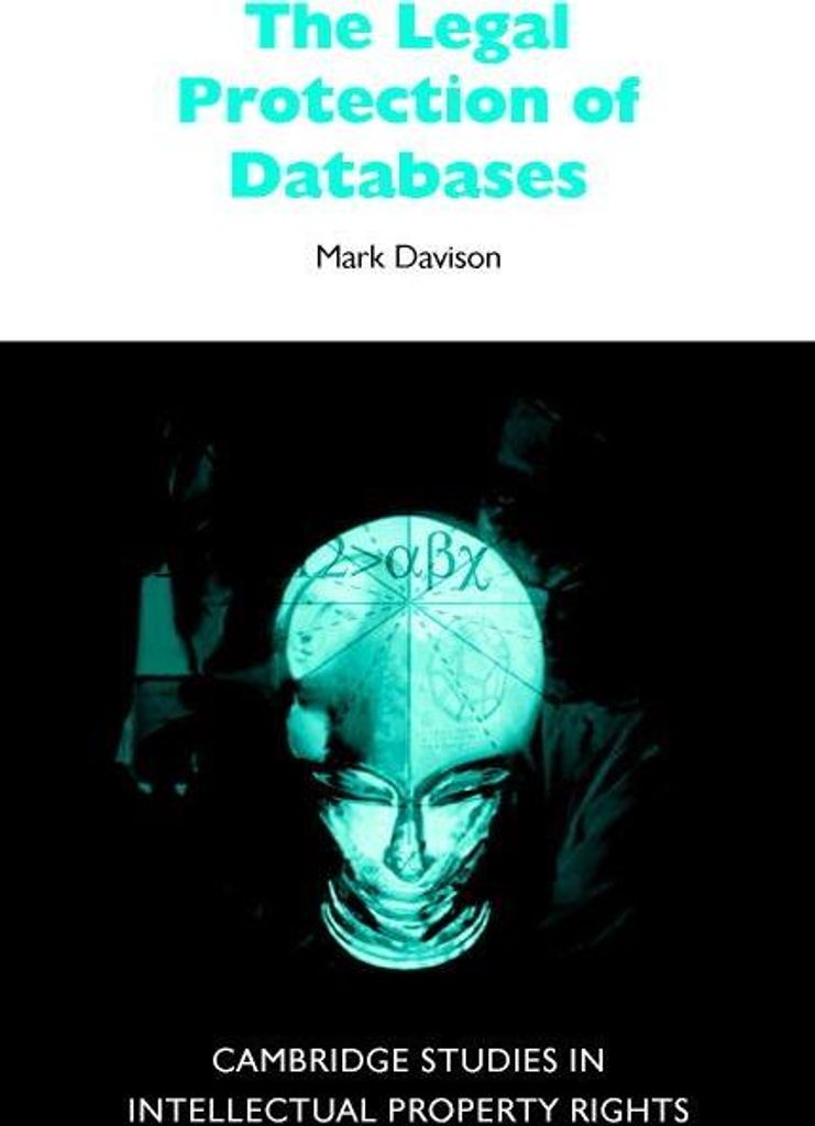 The Legal Protection of Databases