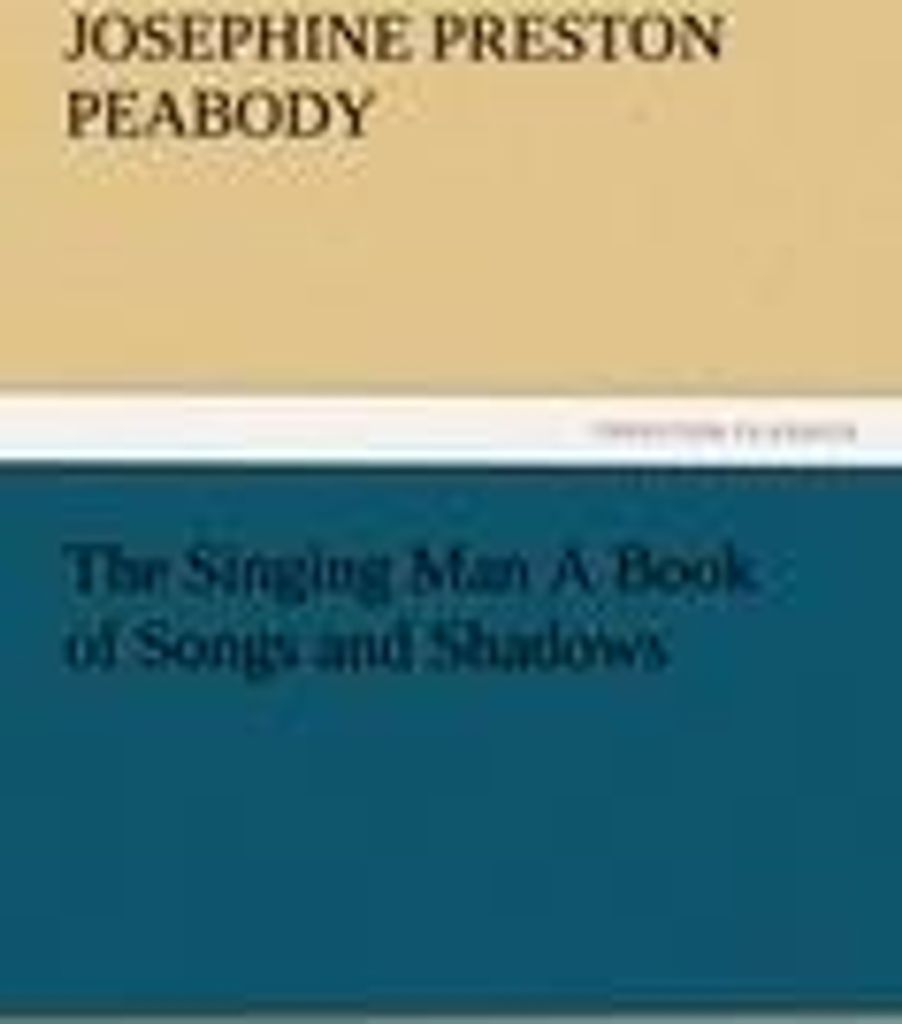 The Singing Man A Book of Songs and Shadows