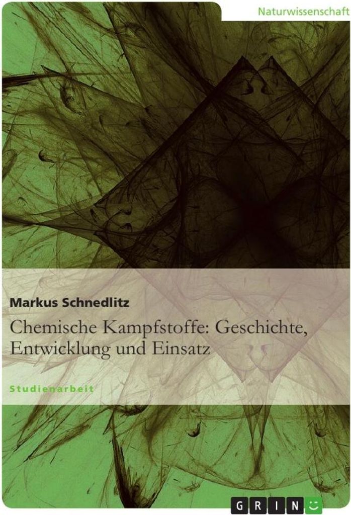 Chemische Kampfstoffe: Geschichte, Entwicklung und Einsatz