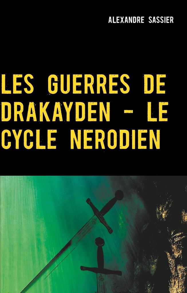 Les Guerres de Drakayden - Le Cycle Nerodien