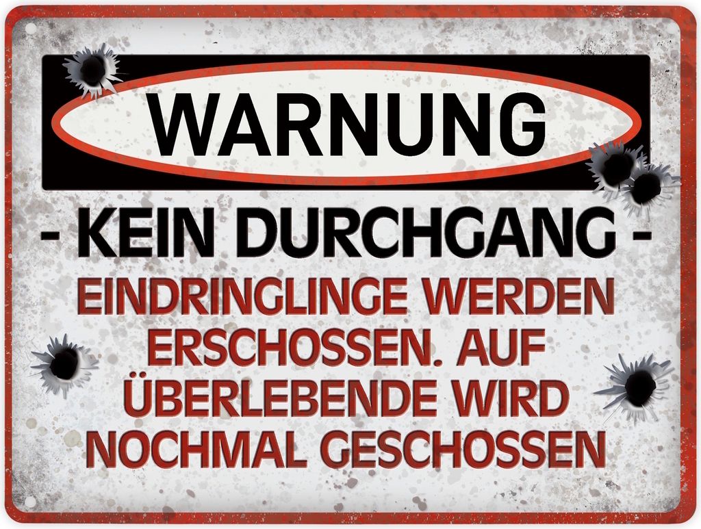 Metallschild XL mit Einschusslöcher Motiv und Spruch: Warnung - Kein Durchgang