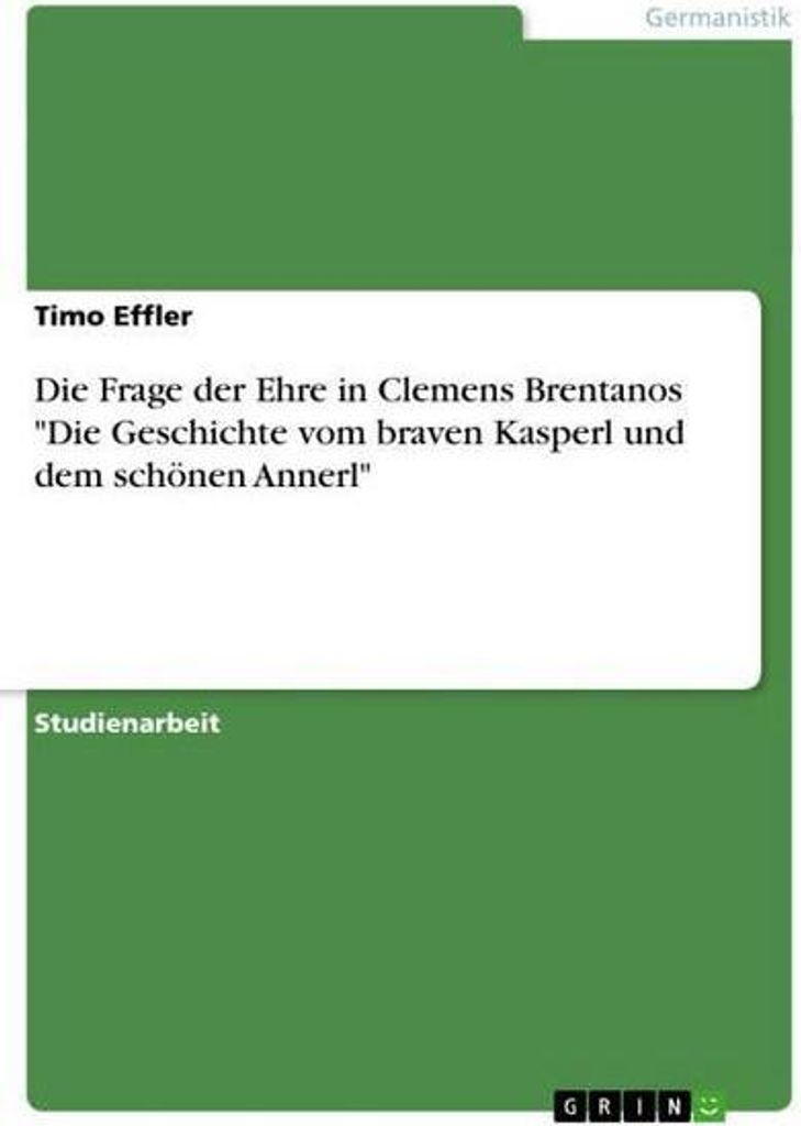 Die Frage der Ehre in Clemens Brentanos "Die Geschichte vom braven Kasperl und dem schönen Annerl"