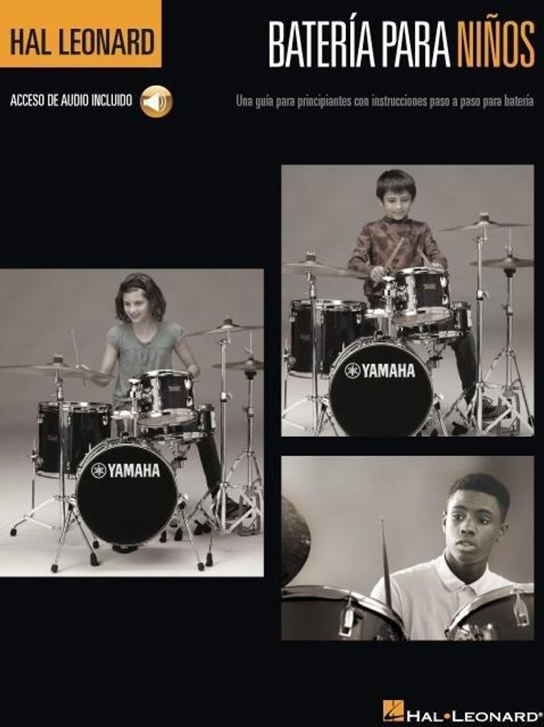 Bateria Para Ninos: Una Guia Para Principiantes Con Instrucciones Paso a Paso Para Bateria - Acceso de Audio Incluido