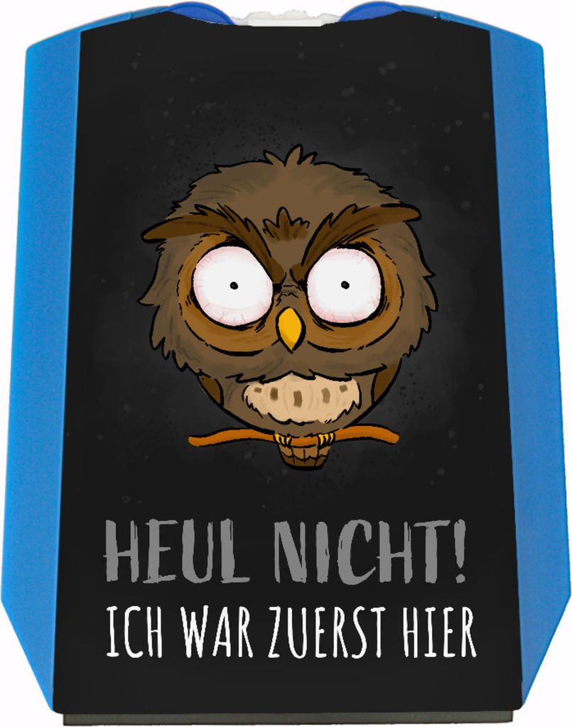 Eule Parkscheibe mit Spruch Heul nicht Ich war zuerst hier