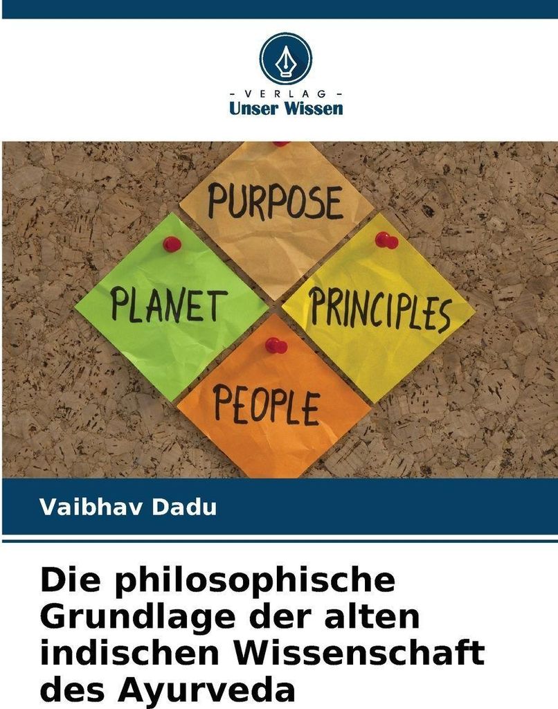 Die philosophische Grundlage der alten indischen Wissenschaft des Ayurveda