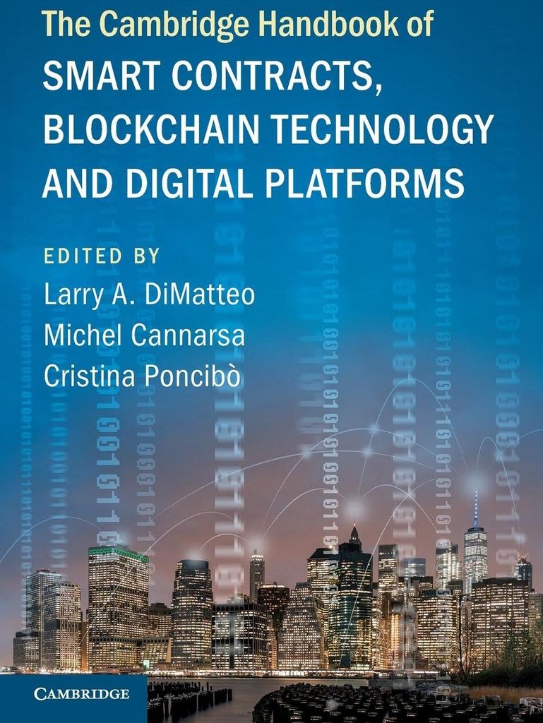 The Cambridge Handbook of Smart Contracts, Blockchain Technology and Digital Platforms