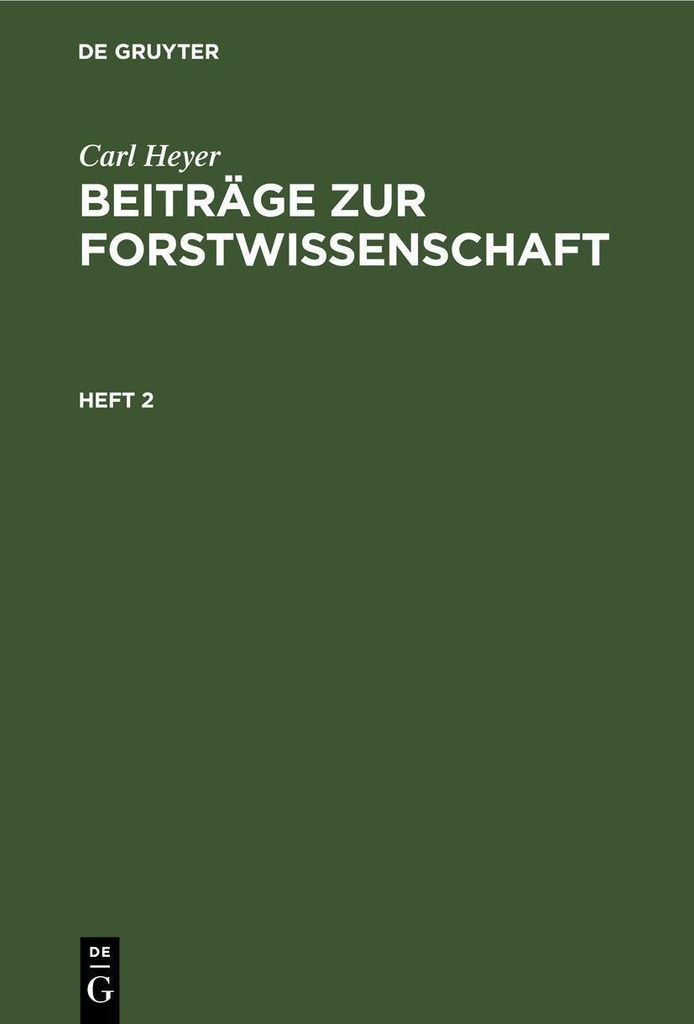 Carl Heyer: Beiträge zur Forstwissenschaft. Heft 2