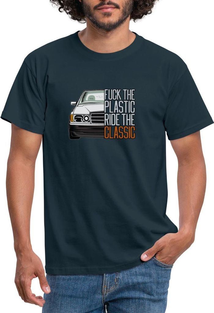 Spreadshirt Fuck The Plastic Ride The Classic Youngtimer Auto Fan Männer T-Shirt, XXL, Navy