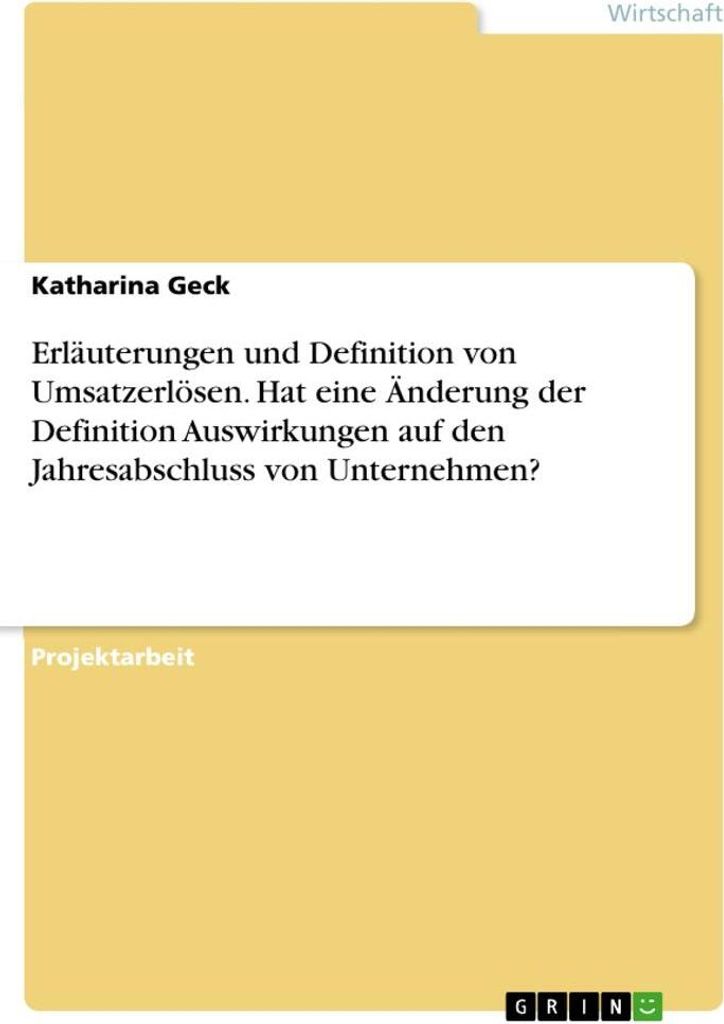 Erläuterungen und Definition von Umsatzerlösen. Hat eine Änderung der Definition Auswirkungen auf den Jahresabschluss von Unternehmen?