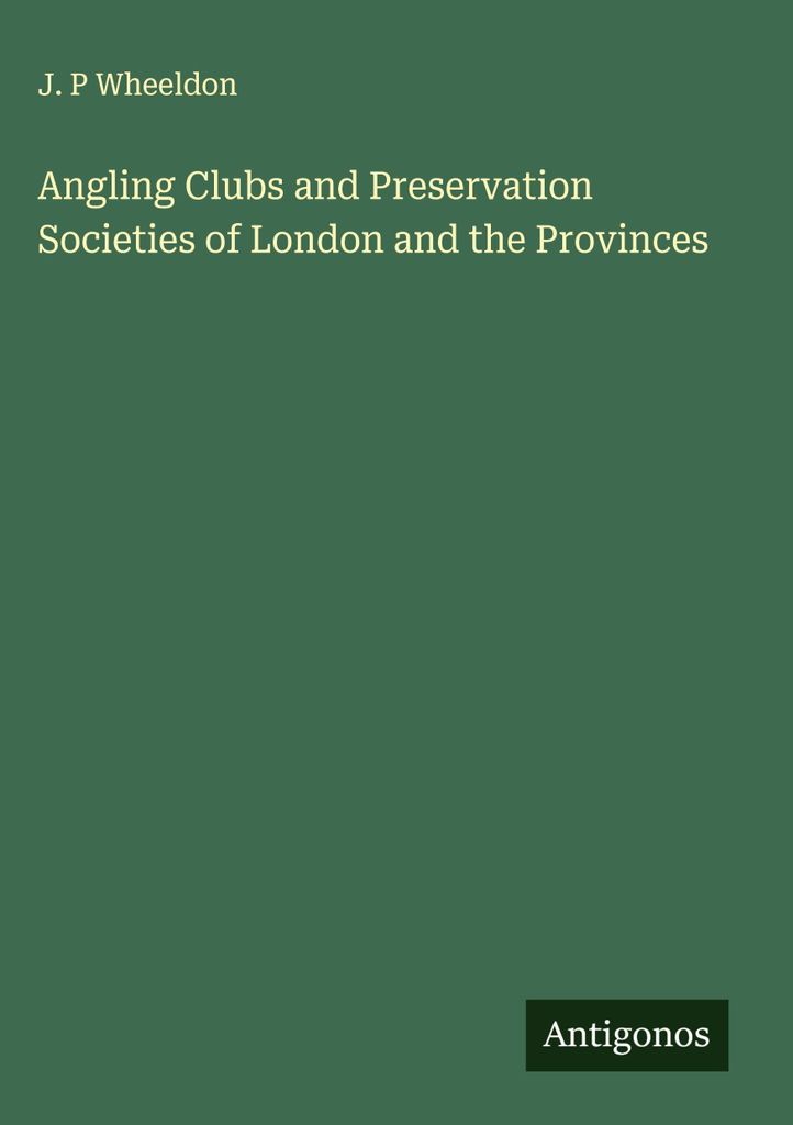 Angelvereine und Angelerhaltungsgesellschaften in London und den Provinzen