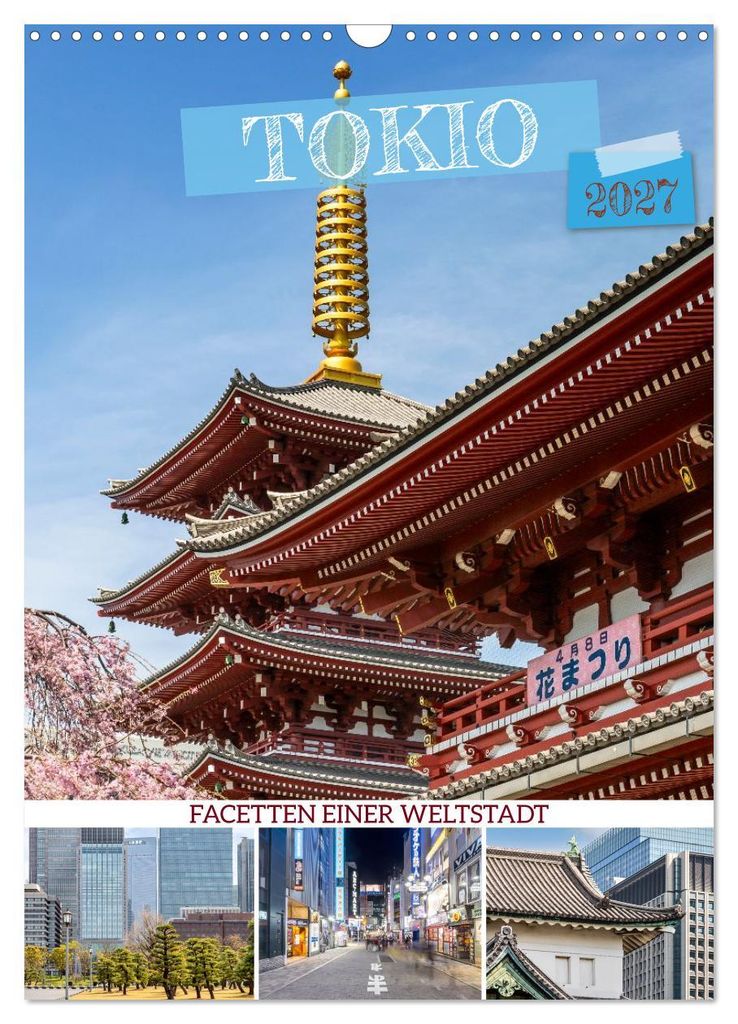 Tokio - Facetten einer Weltstadt (Wandkalender 2027 DIN A3 hoch), CALVENDO Monatskalender