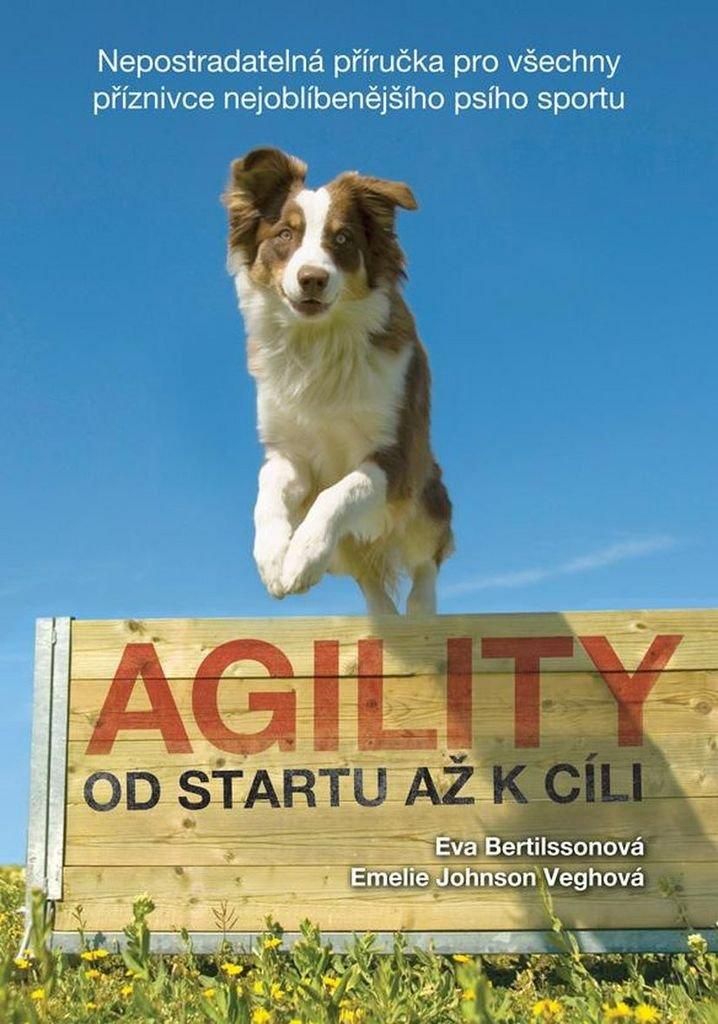 Agility - Od startu až k cíli (Bertilssonová Eva)