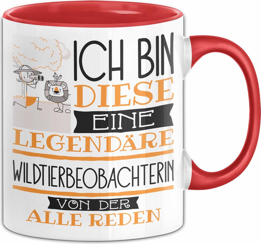 Wildtierbeobachterin Tasse Geschenk Ich Bin Diese Eine Legendäre Wildtierbeobachterin Von Der Alle Reden Geschenkidee Geburtstag Weihnachten (Rot)