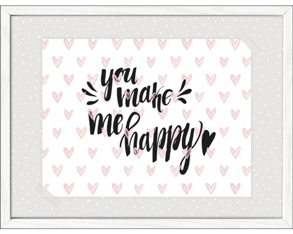 Gerahmtes Bild You Make Me Happy 43x33 cm