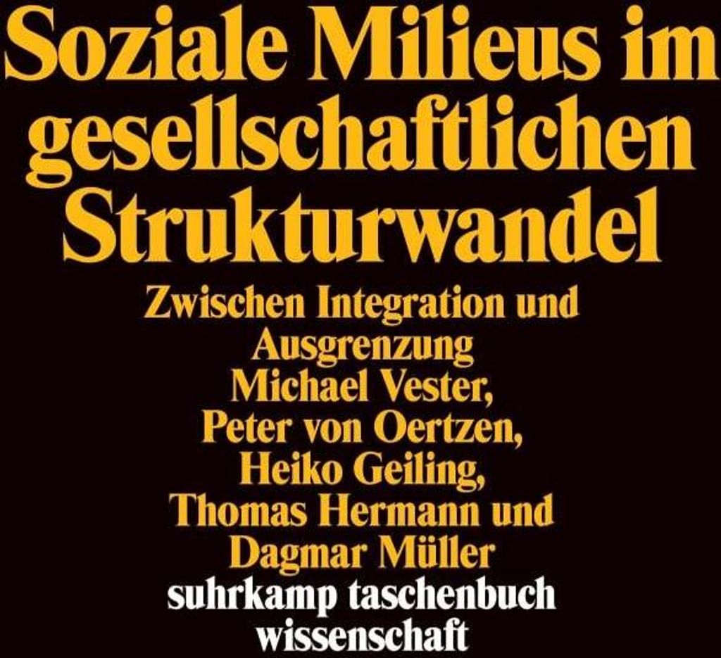 Soziale Milieus im gesellschaftlichen Strukturwandel