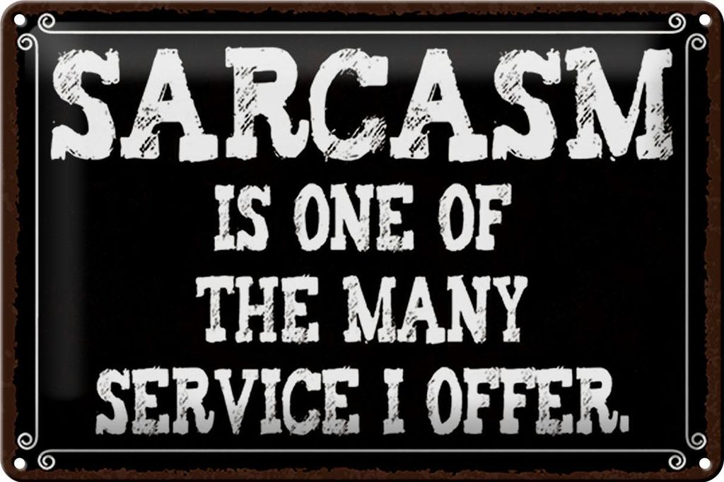 Blechschild Spruch 30x20cm Sarcasm is one of many service Produktbild 