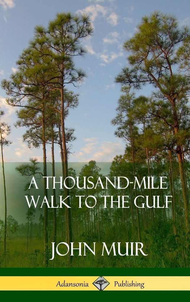 A Thousand-mile Walk To The Gulf (hardco – Lingua: Inglese