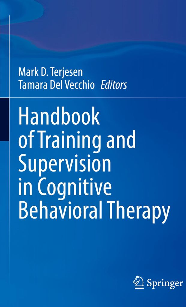 Handbook of Training and Supervision in Cognitive Behavioral Therapy