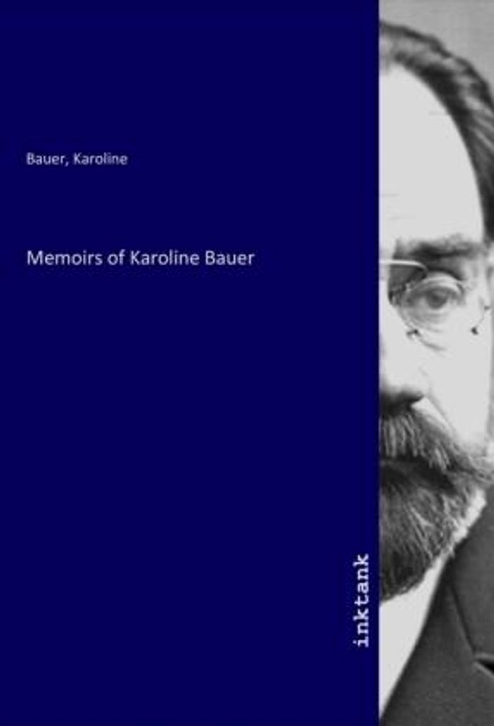 Memoirs of Karoline Bauer
