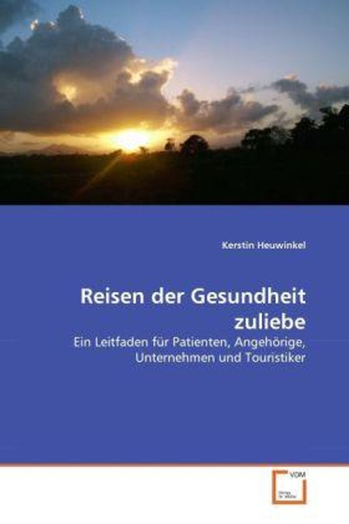 Heuwinkel, K: Reisen der Gesundheit zuliebe