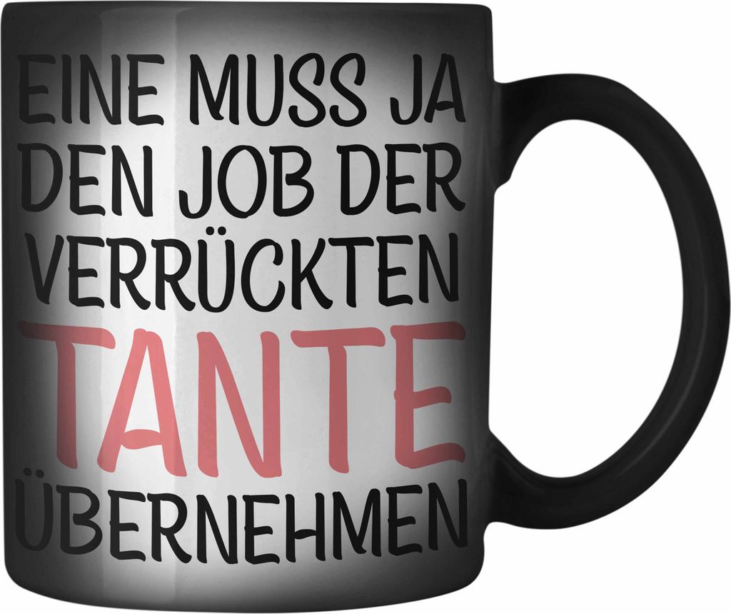 Trendation - Verrückte Tante der Welt Geschenk Farbwechsel Zauber-Tasse Spruch für Tante Weihnachten Lieblings Verrückte Tante Coole Geschenkide...