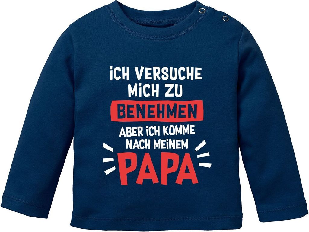 Baby Langarm-Shirt bedruckt mit lustigem Papa -Spuch Ich versuche mich zu benehmen Babyshirt Jungen Mädchen Moonworks navy 92/98 (16-24-Monate)