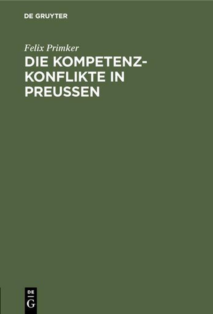 Die Kompetenz-Konflikte in Preußen