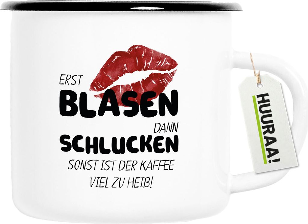 Huuraa Emaille Tasse Erst blasen dann schlucken, sonst Produktbild 