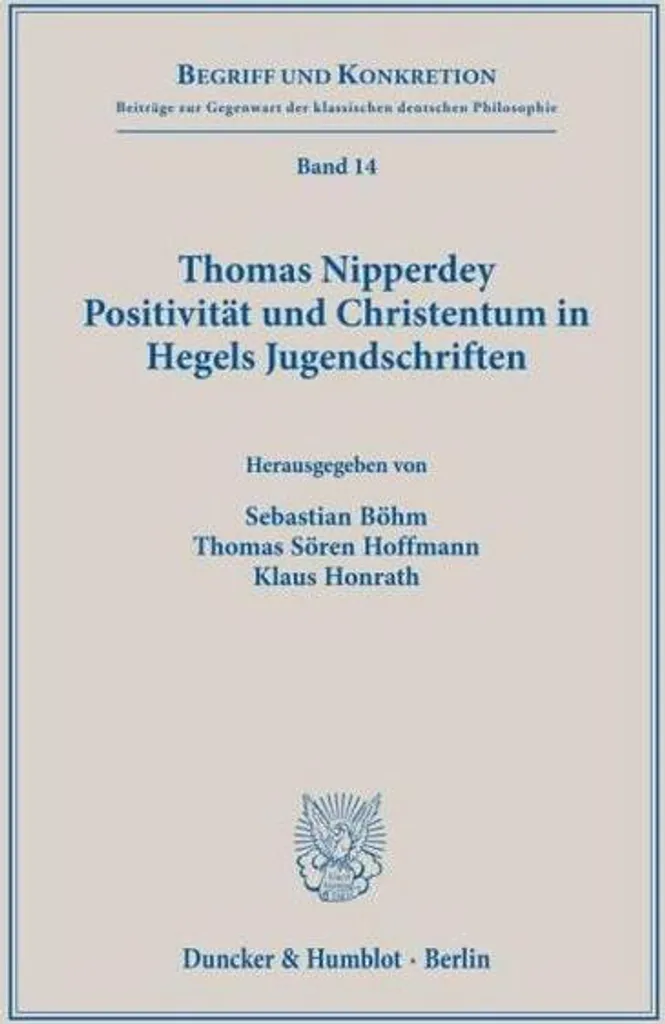 Recherche sur Hegel : Positivität und Christentum de Thomas Nipperdey