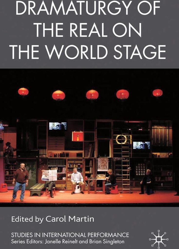 Dramaturgy of the Real on the World Stage