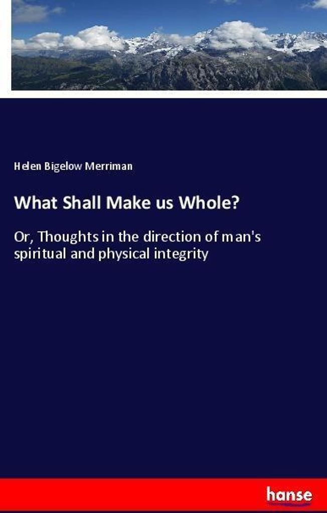 What Shall Make us Whole?