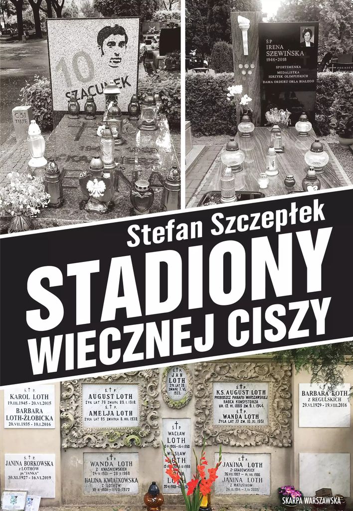 Stadiony wiecznej ciszy - Stefan Szczepłek (Buch auf Polnisch)