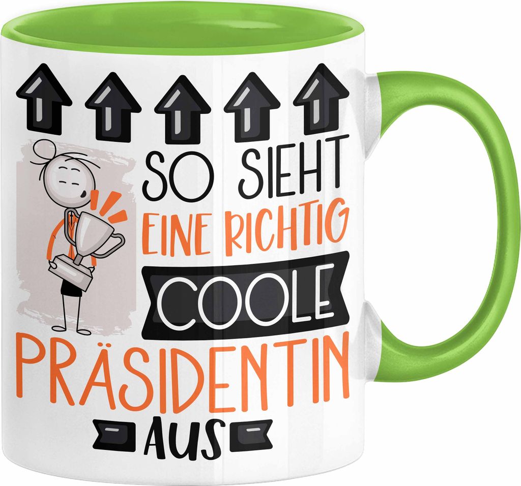 Präsidentin Geschenk Tasse Lustig Geschenkidee für Präsidentin Geburtstag So Sieht Eine Richtig Coole Präsidentin Aus Frauen Spruch (Grün)