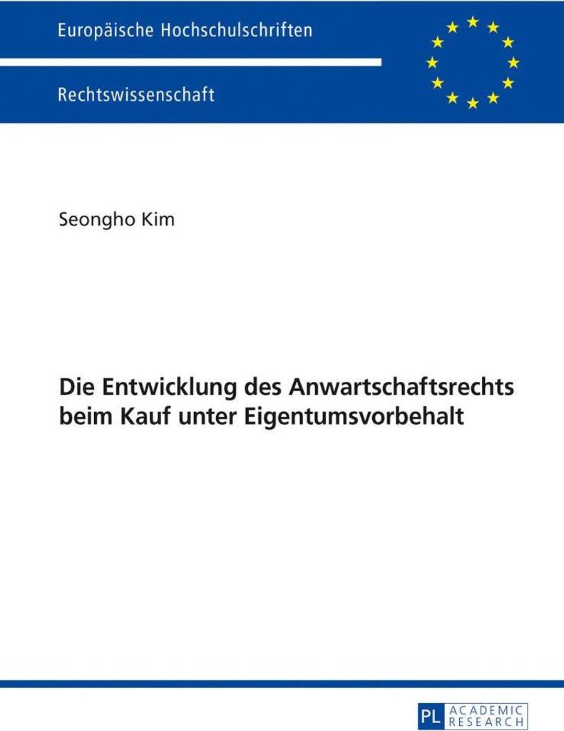 Die Entwicklung des Anwartschaftsrechts beim Kauf unter Eigentumsvorbehalt