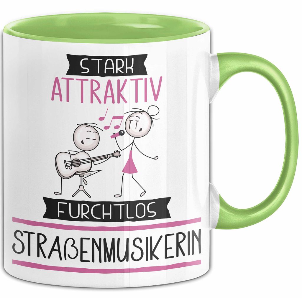 Straßenmusikerin Tasse Geschenk Becher Stark Attraktiv Furchtlos Straßenmusikerin Lustige Geschenkidee (Grün)
