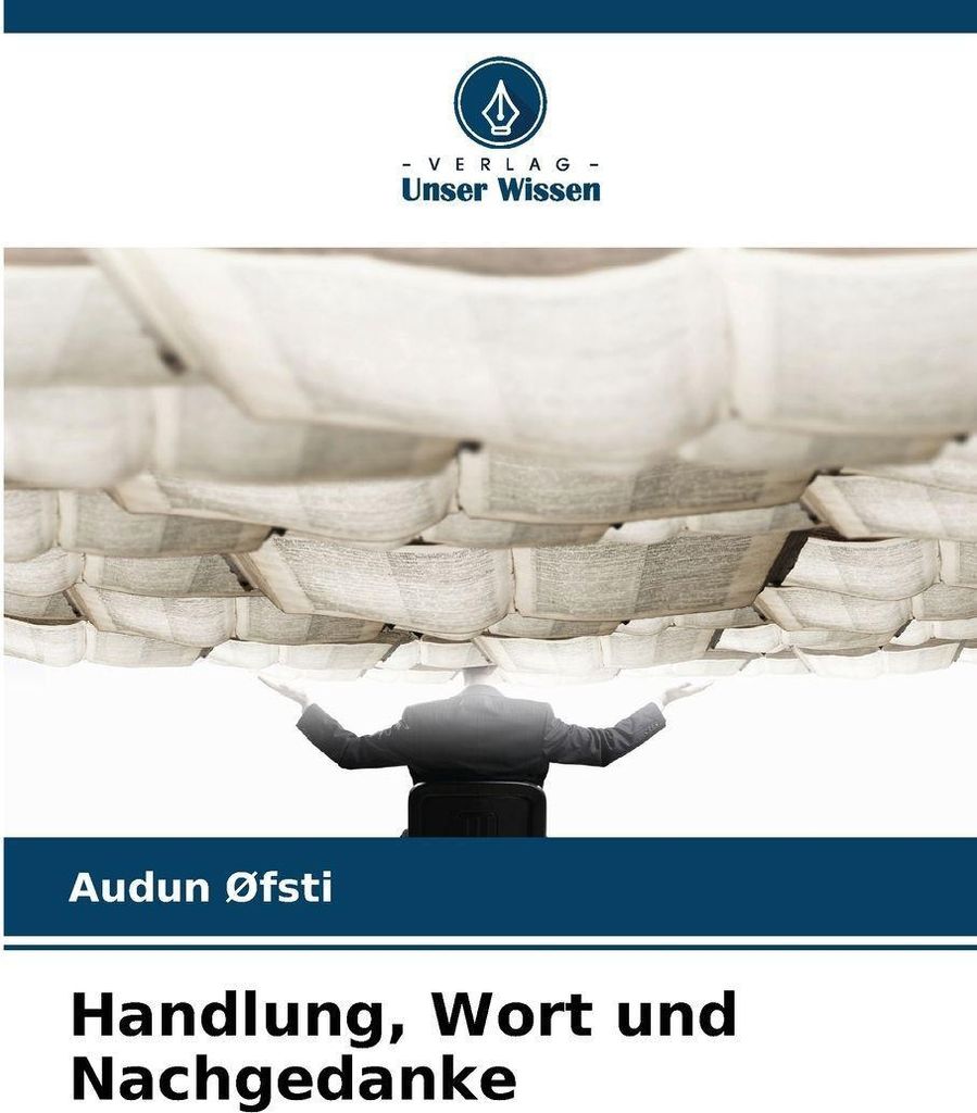 Handlung, Wort und Nachgedanke