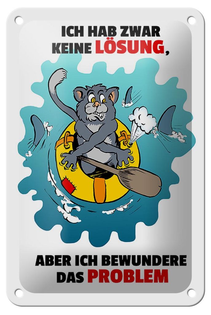 Blechschild Spruch 12x18cm Keine Lösung aber bewundere Problem
