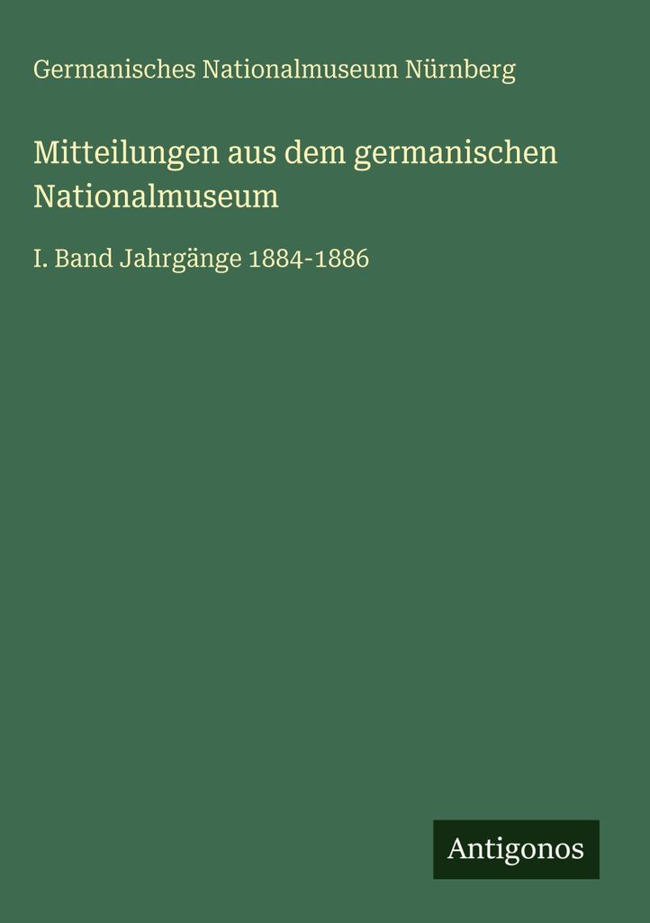 Mitteilungen aus dem germanischen Nationalmuseum
