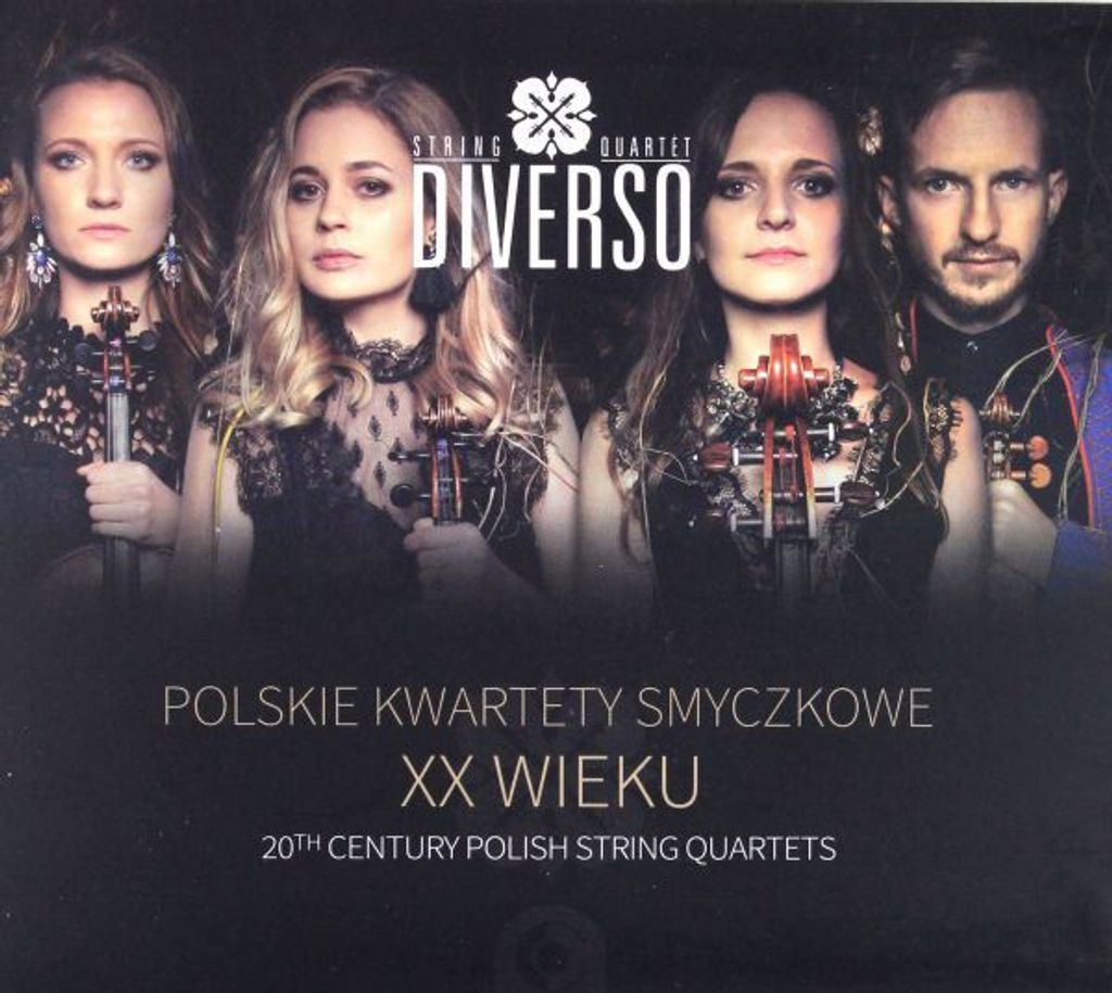 Streichquartett Diverso: Polnische Streichquartette des 20. Jahrhunderts
