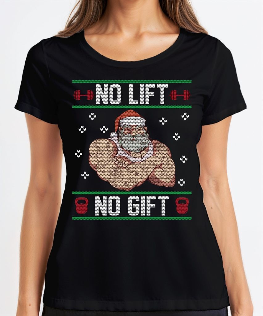 No Lift No Gift Ugly Christmas Sweater Damen T-Shirt, Schwarz, M