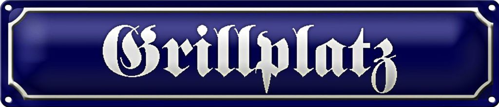 Blechschild Straßenschild 46x10cm Grillplatz Grillen Dekoration