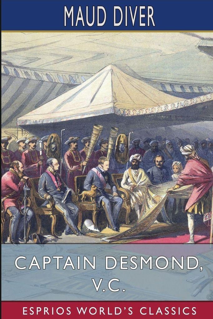 Diver, M: Captain Desmond, V. C. (Esprios Classics)