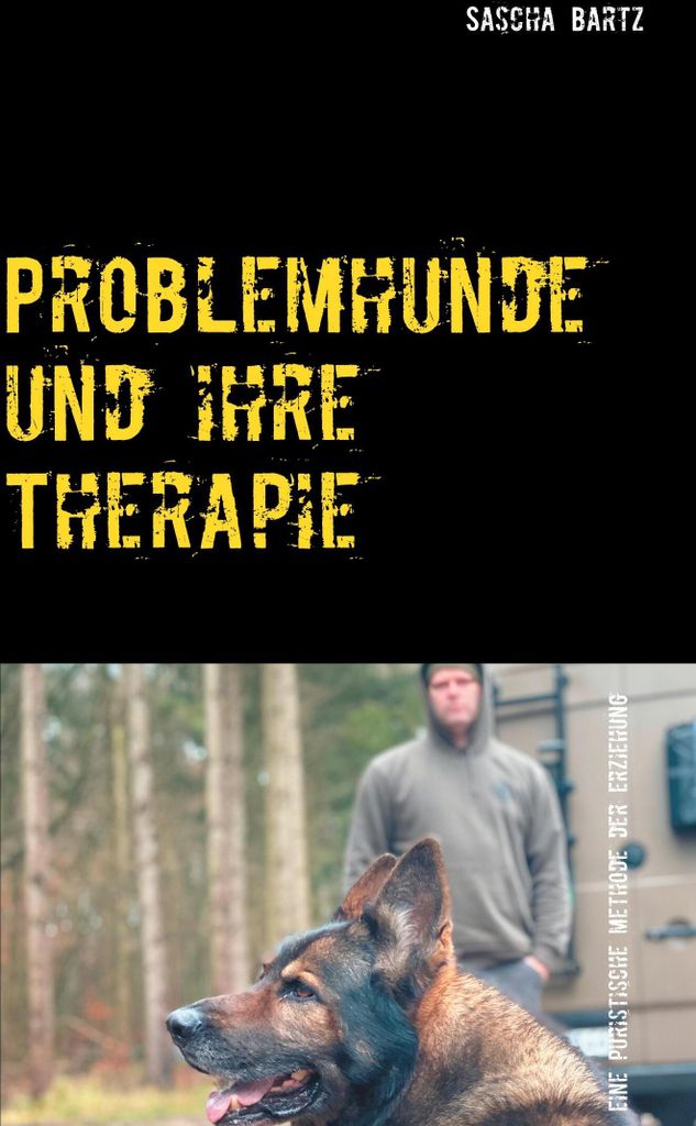 Problemhunde und ihre Therapie