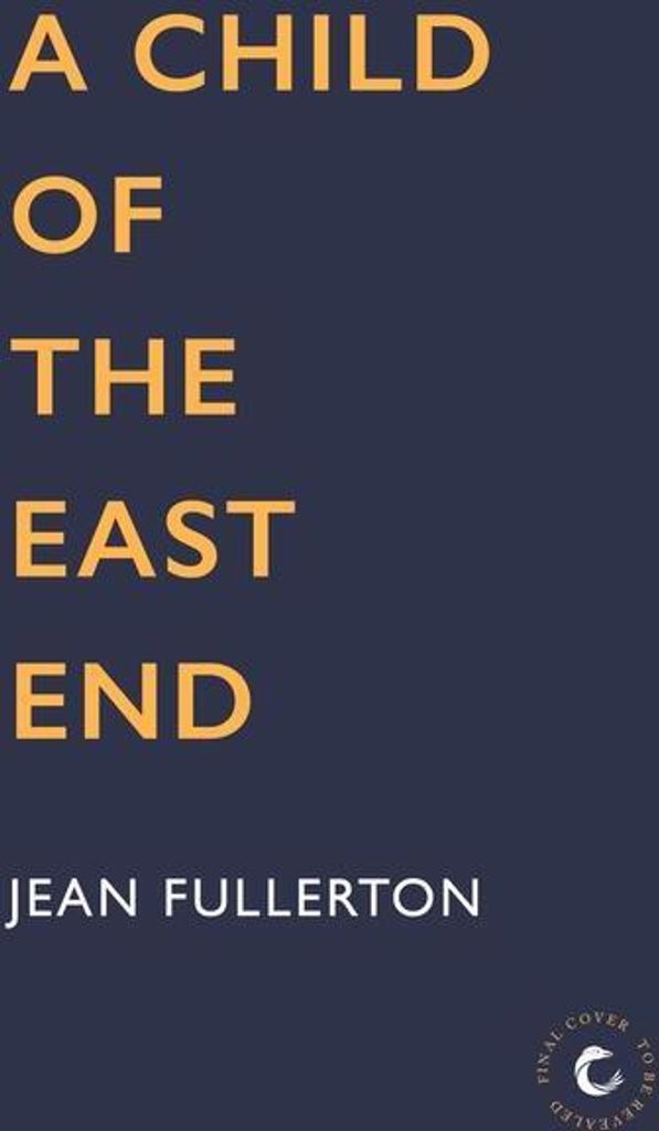 A Child of the East End