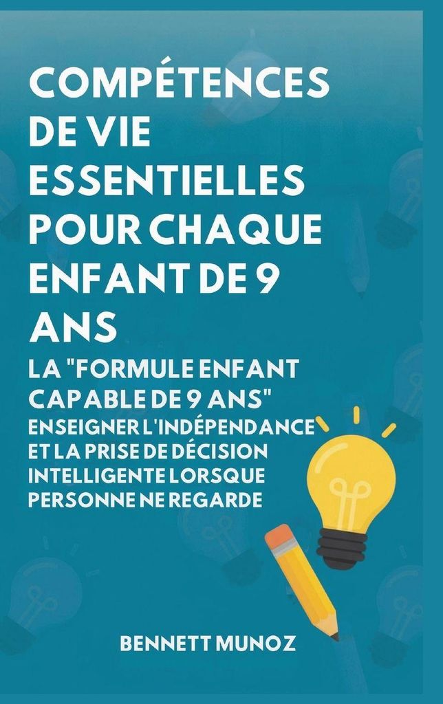 Compétences de vie essentielles pour Chaque enfant de 9 ans