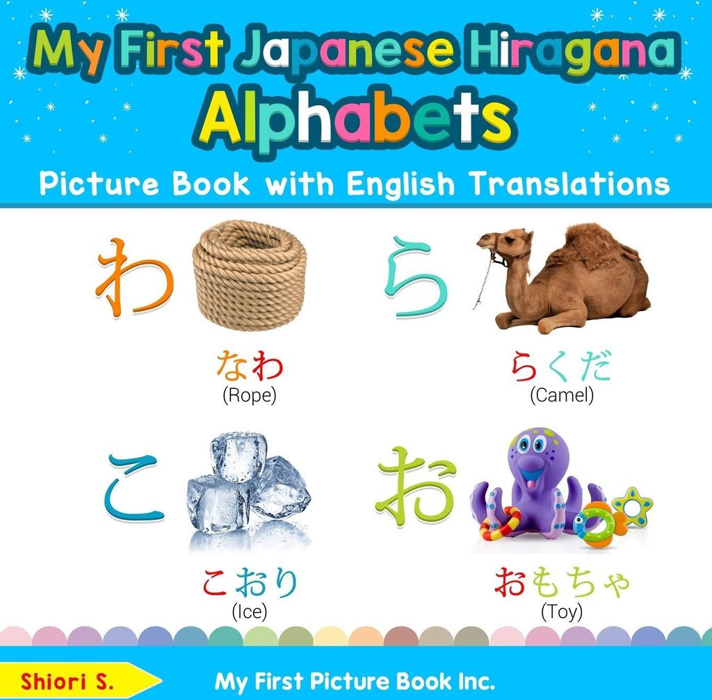 My First Japanese Hiragana Alphabets Picture Book with English Translations